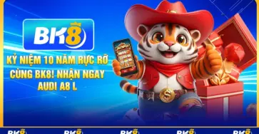 Kỷ niệm 10 năm rực rỡ cùng BK8! Nhận ngay Audi A8 L